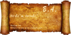 Brém Arnó névjegykártya